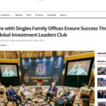 Featured on Business Up Turn: “How Connections with Singles Family Offices Ensure Success Through Generations.”